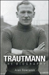 Trautmann: The Biography